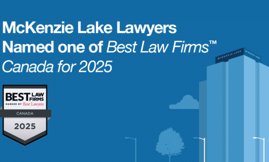 McKenzie Lake Lawyers named in Best Lawyers® inaugural “Best Law Firms™ in Canada” list for 2025