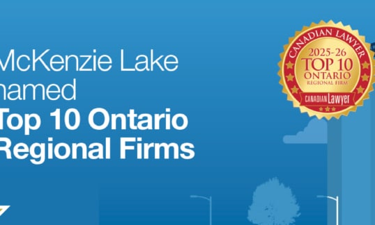 McKenzie Lake Lawyers named Top 10 Ontario Regional Firm for 2025